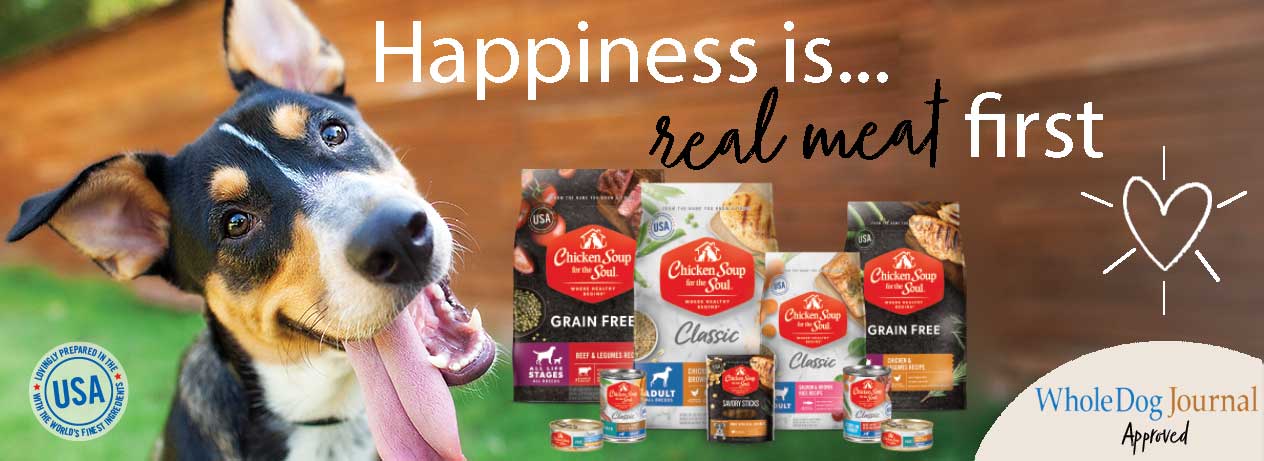 Chicken Soup for the Soul Pet Food: Happiness is... real meat first