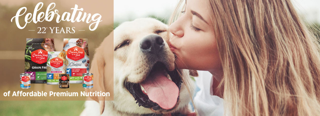Celebrating 22 years of premium nutrition: Chicken Soup for the Soul dog food and cat food