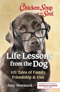 Chicken Soup for the Soul: Life Lessons from the Dog